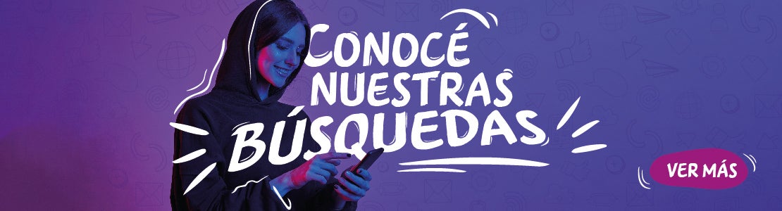 Conocé nuestras búsquedas laborales